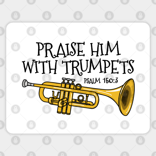 Christian Trumpet Player Praise Him With Trumpets Trumpeter Christian Trumpet Player Sticker